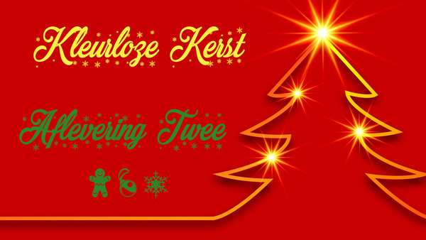 kleurloze kerst aflvering 2